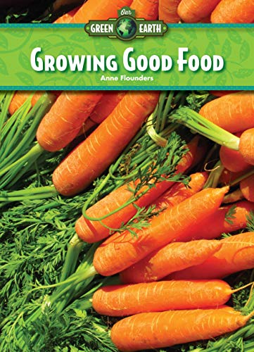Imagen de archivo de Growing Good Food a la venta por Better World Books