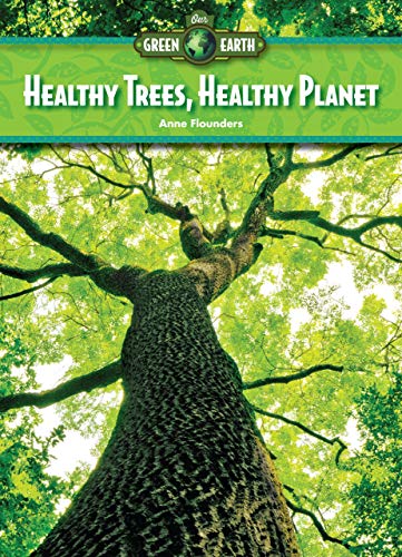 Imagen de archivo de Healthy Trees, Healthy Planet a la venta por Better World Books