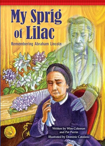 9781939656544: My Sprig of Lilac: Remembering Abraham Lincoln (Setting the Stage for Fluency)