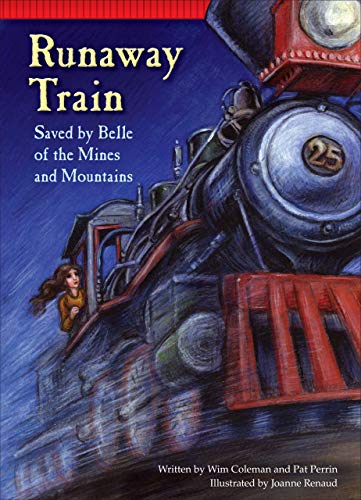 9781939656711: Runaway Train: Saved by Belle of the Mines and Mountains (Setting the Stage for Fluency)