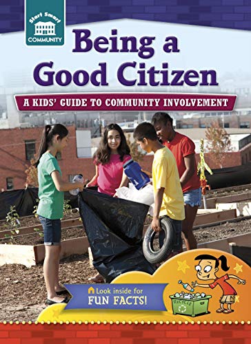 Stock image for Being a Good Citizen : A Kids' Guide to Community Involvement for sale by Better World Books: West