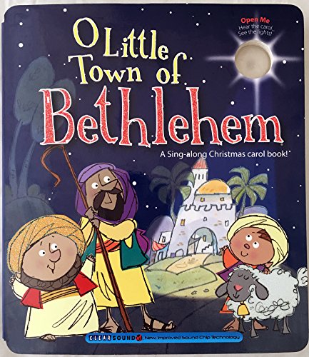 Stock image for O Little Town of Bethlehem : A Sing-Along Christmas Carol Book for sale by Better World Books