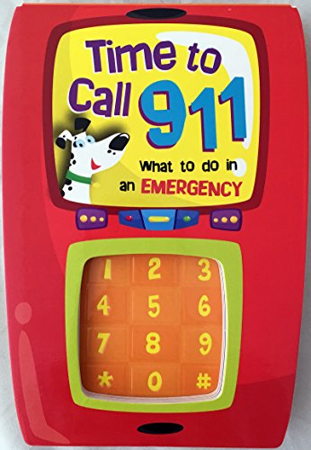 9781939658081: Time to Call 911: What to Do in an Emergency