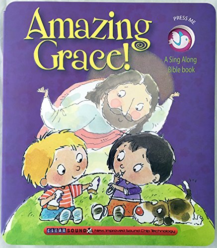 Stock image for Amazing Grace! (My Bible Sing Along Book) for sale by -OnTimeBooks-