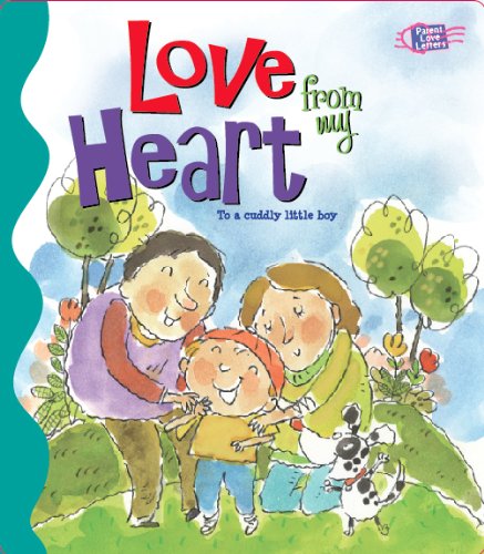 Beispielbild fr Love from My Heart (Boys) (Parent Love Letters) zum Verkauf von SecondSale