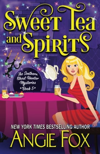 Stock image for Sweet Tea and Spirits (Southern Ghost Hunter) (Volume 5) for sale by HPB-Diamond