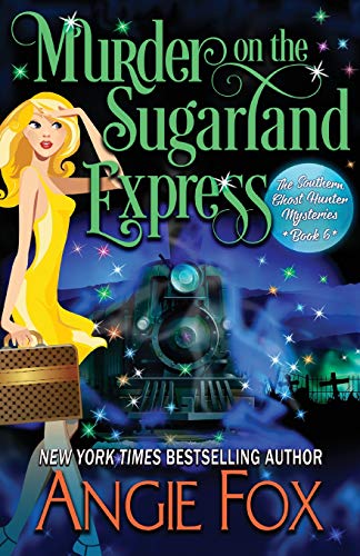 Stock image for Murder on the Sugarland Express (Southern Ghost Hunter) (Volume 6) for sale by HPB-Diamond