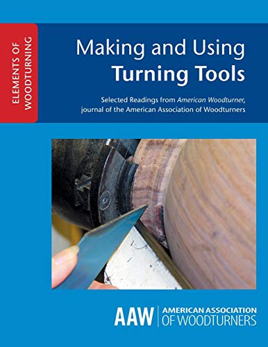 Beispielbild fr Making and Using Turning Tools (ELEMENTS OF WOODTURNING) zum Verkauf von ZBK Books