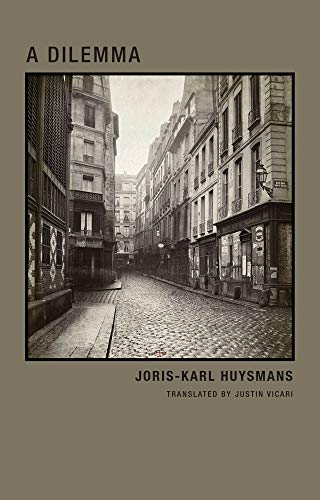 9781939663115: Joris-Karl Huysmans A Dilemma /anglais
