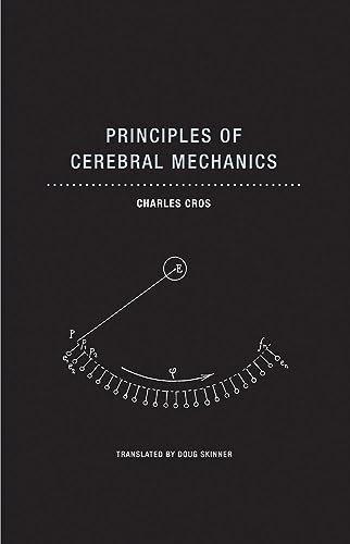 9781939663795: Charles Cros Principles of Cerebral Mechanics /anglais (Imagining Science, 7)