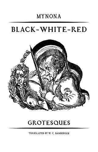 9781939663849: Mynona Black-White-Red Grotesques /anglais