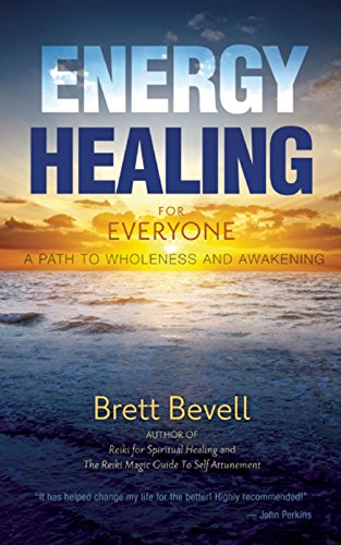 Stock image for Energy Healing for Everyone : A Path to Wholeness and Awakening for sale by Better World Books