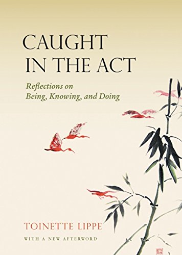 Stock image for Caught In The Act: Reflections on Being, Knowing and Doing for sale by GF Books, Inc.