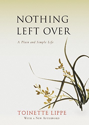 9781939681256: Nothing Left Over: A Plain and Simple Life