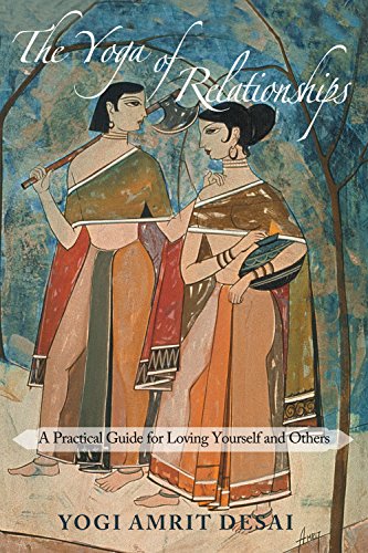 Stock image for The Yoga of Relationships: A Practical Guide for Loving Yourself and Others for sale by HPB-Diamond