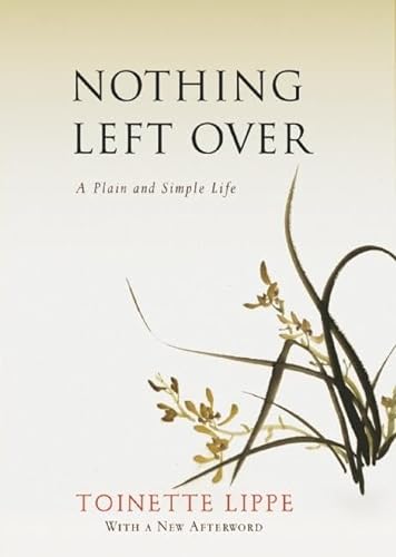 9781939681447: Nothing Left Over: A Plain and Simple Life