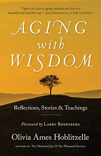 9781939681713: Aging With Wisdom: Reflections, Stories and Teachings