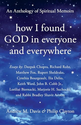 Stock image for How I Found God in Everyone and Everywhere: An Anthology of Spiritual Memoirs for sale by ThriftBooks-Atlanta