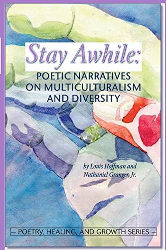 Stock image for Stay Awhile: Poetic Narratives About Multiculturalism and Diversity for sale by SecondSale