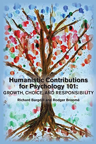 Stock image for Humanistic Contributions for Psychology 101: Growth, Choice, and Responsibility for sale by BookHolders