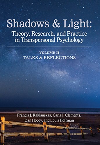 Imagen de archivo de Shadows & Light - Volume 2 (Talks & Reflections): Theory, Research, and Practice in Transpersonal Psychology a la venta por Lakeside Books