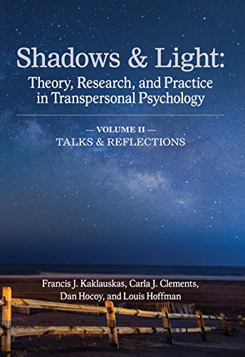 Stock image for Shadows & Light - Volume 2 (Talks & Reflections): Theory, Research, and Practice in Transpersonal Psychology for sale by BooksRun