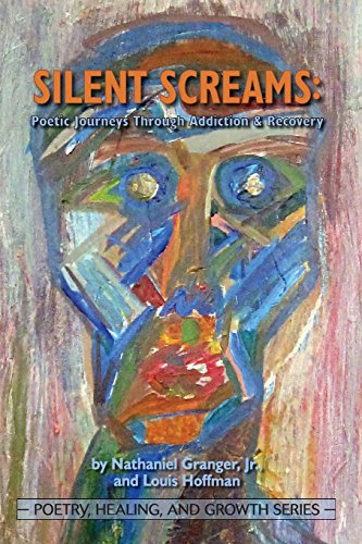 Imagen de archivo de Silent Screams: Poetic Journeys Through Addiction and Recovery (Poetry, Healing, and Growth) a la venta por Lakeside Books