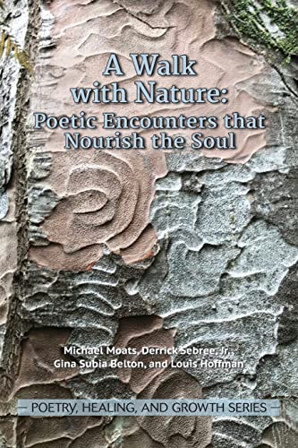 Stock image for A Walk with Nature: Poetic Encounters that Nourish the Soul for sale by Books From California