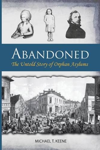 Beispielbild fr Abandoned: The Untold Story of Orphan Asylums zum Verkauf von ThriftBooks-Atlanta