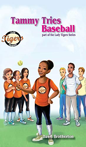 Stock image for Tammy Tries Baseball (Lady Tigers) for sale by Lucky's Textbooks