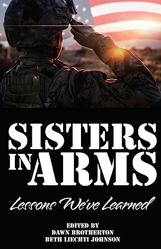 Stock image for Sisters in Arms: Lessons We've Learned for sale by Book Deals