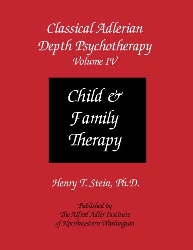 Stock image for Classical Adlerian Child & Family Therapy - Volume IV for sale by Revaluation Books