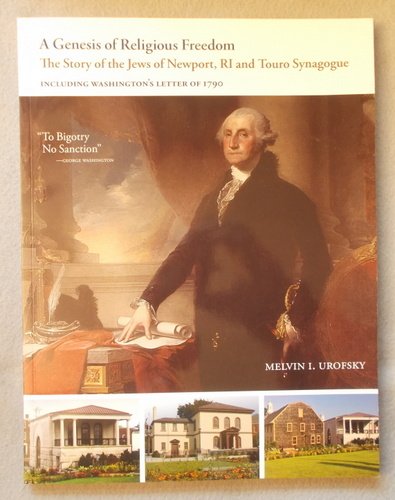 Stock image for A Genesis of Religious Freedom : The Story of the Jews of Newport, RI and Touro Synagogue for sale by Better World Books