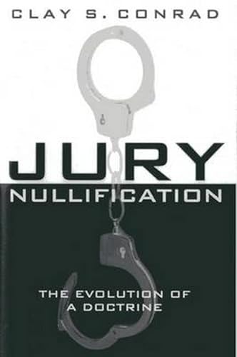9781939709004: Jury Nullification: The Evolution of a Doctrine