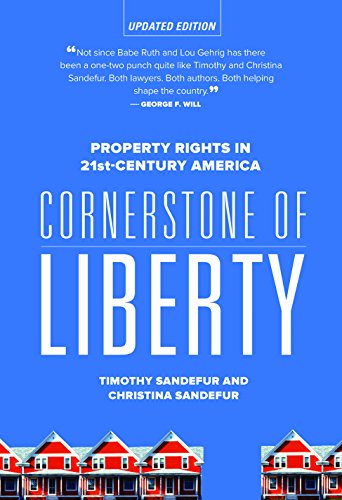 Beispielbild fr Cornerstone of Liberty : Property Rights in 21st-Century America zum Verkauf von Better World Books