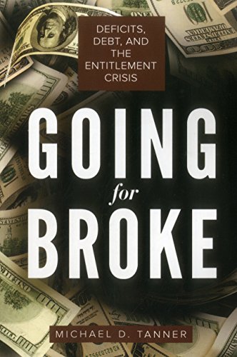 Stock image for Going for Broke : Deficits, Debt, and the Entitlement Crisis for sale by Better World Books: West