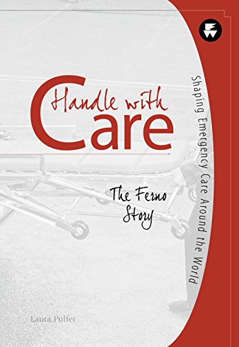 Beispielbild fr Handle With Care: The Ferno Story: Shaping Emergency Care Around the World zum Verkauf von AwesomeBooks