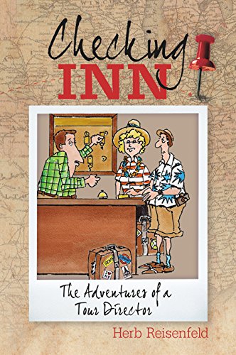 Stock image for Checking Inn: The Adventures of a Tour Director for sale by Better World Books