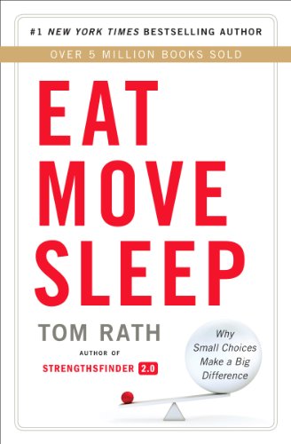 Beispielbild fr Eat Move Sleep : How Small Choices Lead to Big Changes zum Verkauf von Better World Books