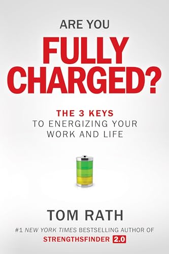 Stock image for Are You Fully Charged? (Intl): The 3 Keys to Energizing Your Work and Life for sale by ThriftBooks-Atlanta