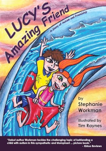 Imagen de archivo de Lucys Amazing Friend: A Story of Autism and Friendship a la venta por Big River Books