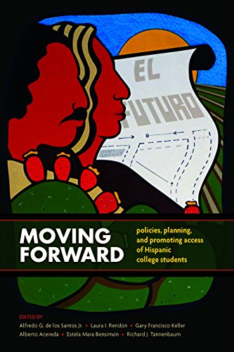 Beispielbild fr Moving Forward-Policies, Planning, and Promoting Access of Hispanic College Students zum Verkauf von Books From California