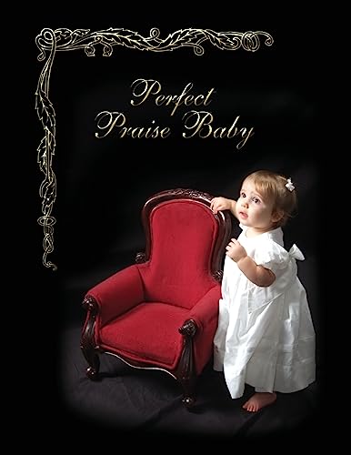 Beispielbild fr Perfect Praise Baby Book zum Verkauf von Lucky's Textbooks