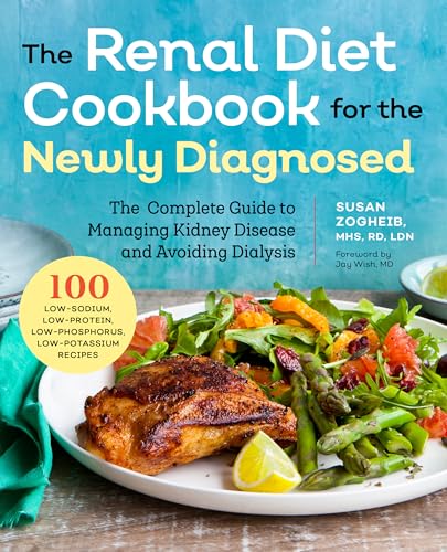 Beispielbild fr Renal Diet Cookbook for the Newly Diagnosed: The Complete Guide to Managing Kidney Disease and Avoiding Dialysis zum Verkauf von SecondSale