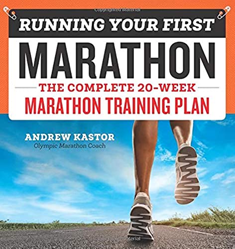 Stock image for Running Your First Marathon: The Complete 20-Week Marathon Training Plan for sale by Brook Bookstore