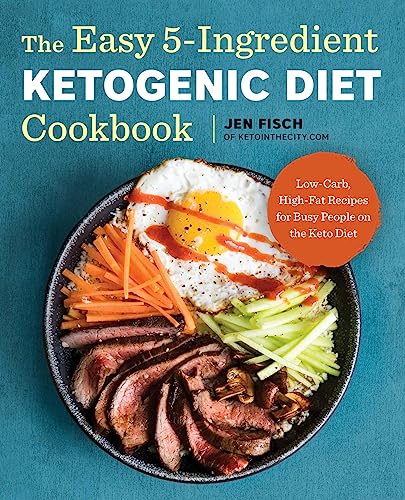 9781939754448: The Easy 5-Ingredient Ketogenic Diet Cookbook: Low-Carb, High-Fat Recipes for Busy People on the Keto Diet