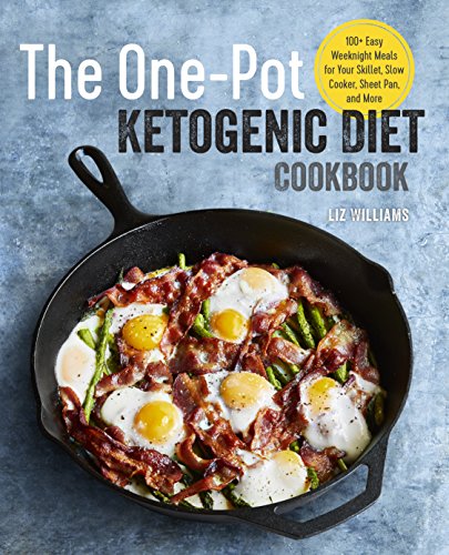 Beispielbild fr The One Pot Ketogenic Diet Cookbook: 100+ Easy Weeknight Meals for Your Skillet, Slow Cooker, Sheet Pan, and More zum Verkauf von Wonder Book