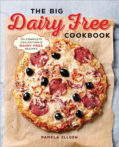 Stock image for The Big Dairy Free Cookbook: The Complete Collection of Delicious Dairy-Free Recipes for sale by ZBK Books