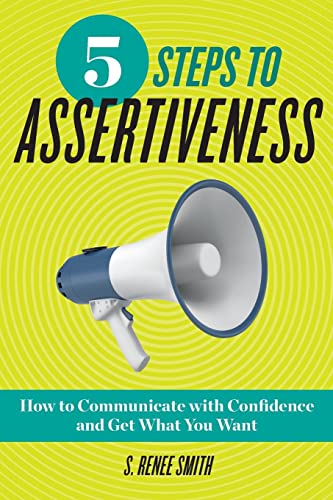 Beispielbild fr 5 Steps to Assertiveness: How to Communicate with Confidence and Get What You Want zum Verkauf von Buchpark