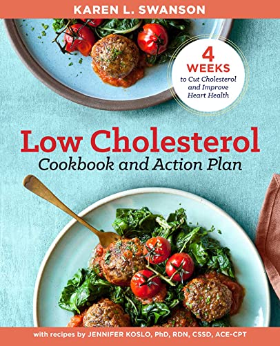 Stock image for The Low Cholesterol Cookbook and Action Plan: 4 Weeks to Cut Cholesterol and Improve Heart Health for sale by KuleliBooks
